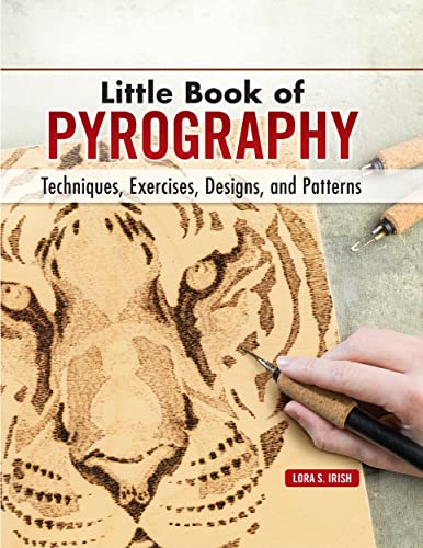 Little Book of Pyrography: Techniques, Exercises, Designs, and Patterns von Fox Chapel Publishing
